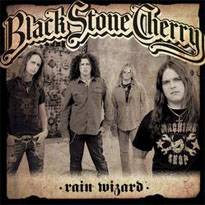 Black Stone Cherry : Rain Wizard